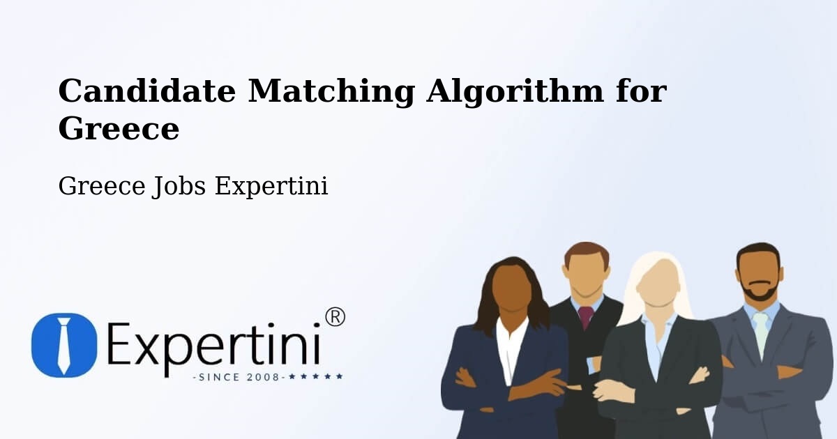 Candidate Matching Algorithm Overview – Pyrgetós - Greece Jobs Expertini