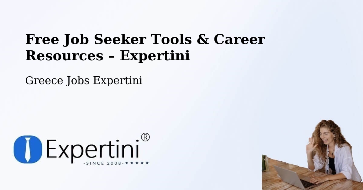 Free Job Seeker Tools & Career Resources – Pyrgetós - Pyrgetós, Greece Jobs Expertini