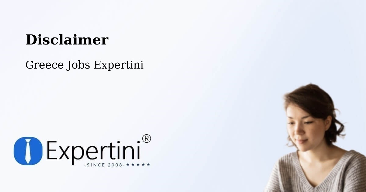 Disclaimer – Pyrgetós - Greece Jobs Expertini