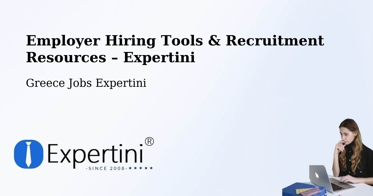 Employer Hiring Tools & Recruitment Resources – Pyrgetós - Pyrgetós, Greece Jobs Expertini