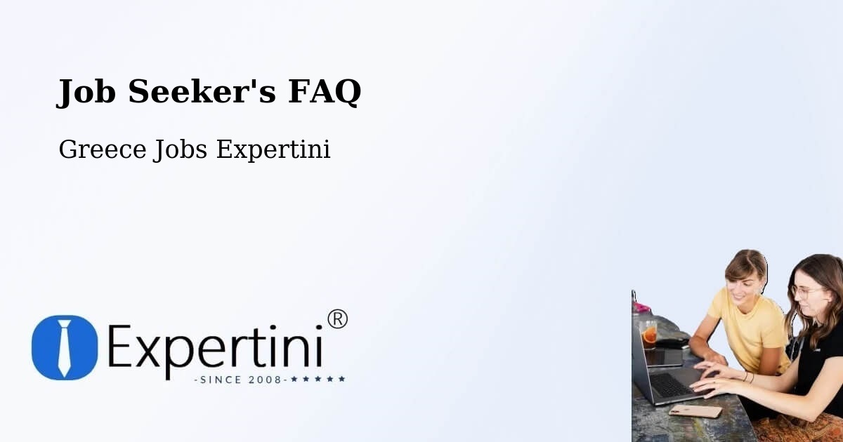 Job Seeker FAQ – Pyrgetós - Greece Jobs Expertini