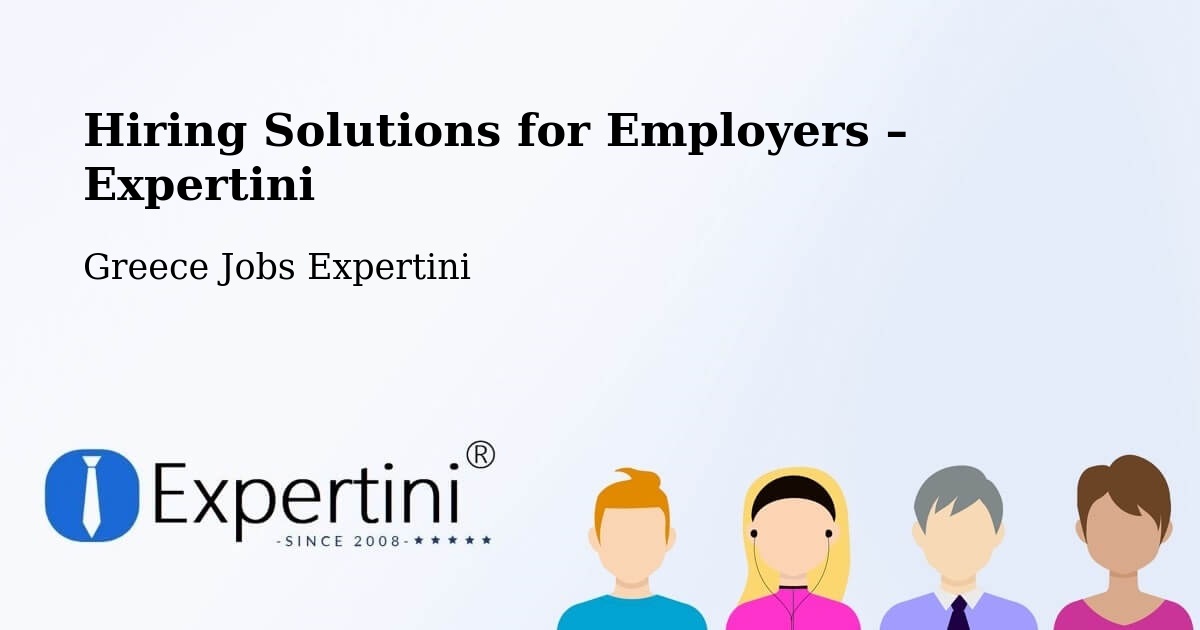 Hiring Solutions for Employers in Pyrgetós - Pyrgetós, Greece Jobs Expertini